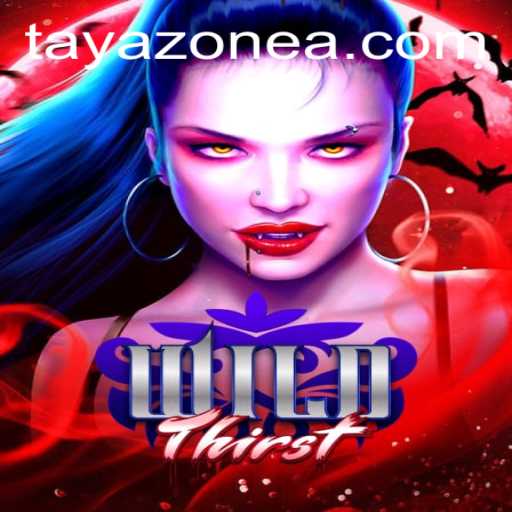 WildThirst: Dive into Tayazone's Pulse-Pounding Adventure